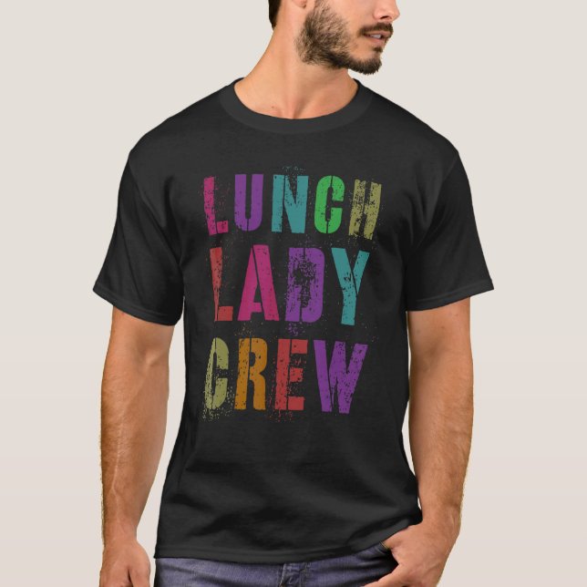 Camiseta Almoçar Lady Crew De Volta Ao Serviço De Comida Do (Frente)