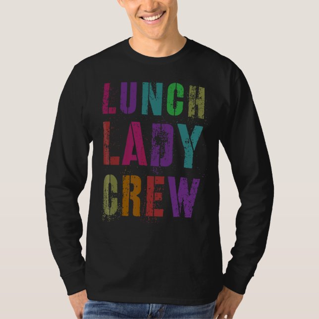 Camiseta Almoçar Lady Crew De Volta Ao Serviço De Comida Do (Frente)