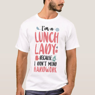 Camiseta Almoço, Senhora da Cafeteria. Sou uma Dama de Almo