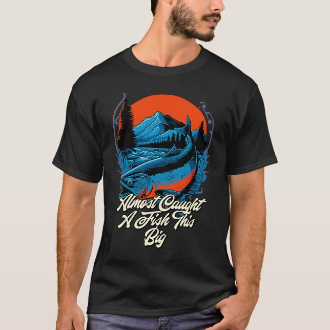 Camiseta Almost Caught A Fish This Big Fishing Freshwater F (Frente)