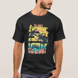 Camiseta Alô De Verão Tão Longo De Volta À Escola Prem