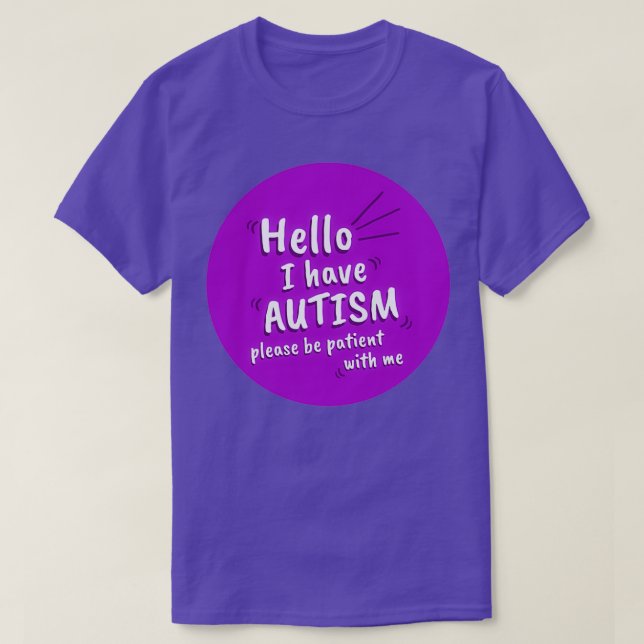 Camiseta Alô Roxo Tenho Autismo, Por Favor, Seja Paciente C (Frente do Design)