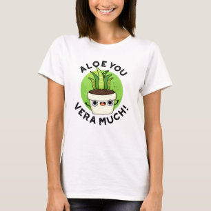 Camiseta Aloe You Vera Muito Engraçado Planta Pun
