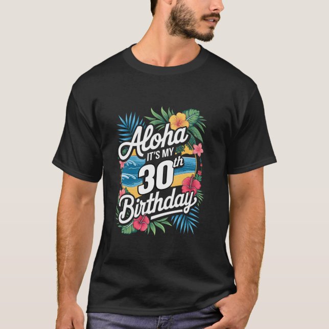 Camiseta Aloha aniversário de 30 anos Havaiano Tema Hawaii  (Frente)