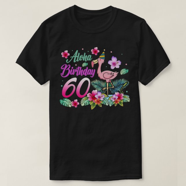 Camiseta Aloha Birthday 60 Flamingo Bird 60º Aniversário (Frente do Design)