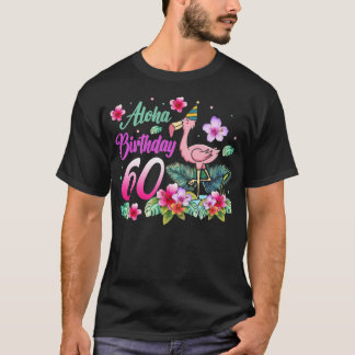 Camiseta Aloha Birthday 60 Flamingo Bird 60º Aniversário