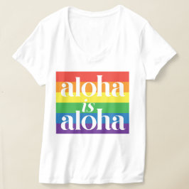 Camiseta Aloha É Aloha Orgulho Arco-íris Havaí