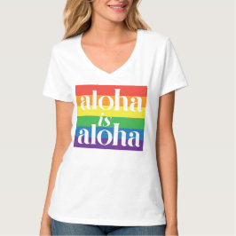 Camiseta Aloha É Aloha Orgulho Arco-íris Havaí