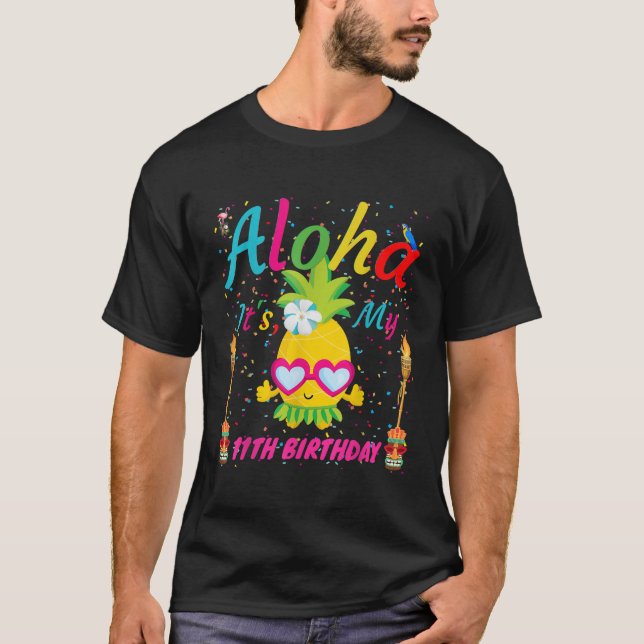 Camiseta Aloha É Minha 11 Aniversário De Hoje As Raparigas  (Frente)