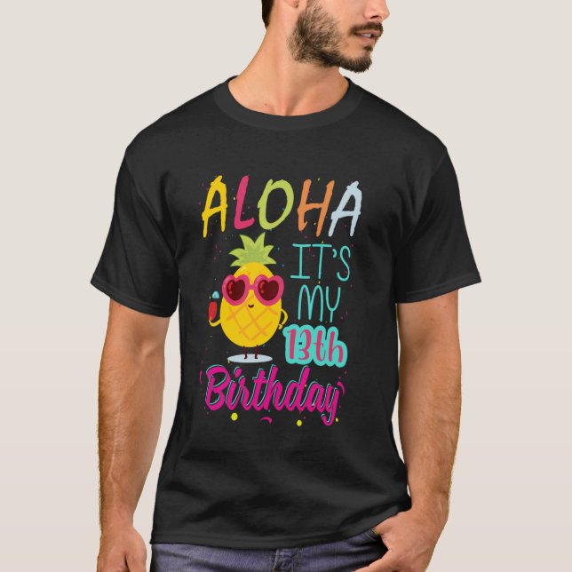 Camiseta Aloha É o meu 13 Birthday Havaiano 13 Anos Todd (Frente)
