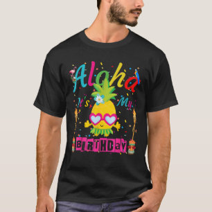 Camiseta Aloha, é o meu Aniversário Garota Hawaii.