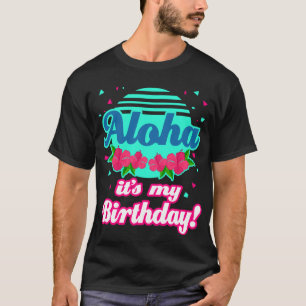 Camiseta Aloha Havaiano É Meu Presente Festa de aniversár