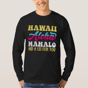Camiseta Aloha havaiano Mahalo e um Lei para você no Havaí