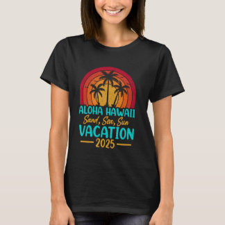 Camiseta Aloha Hawaii Beach Sand Sea Sun Vacation 2025