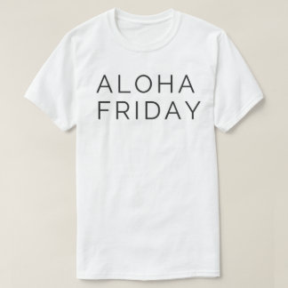 CAMISETA ALOHA SEXTA-FEIRA