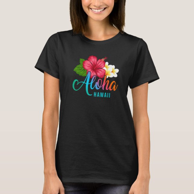 Camiseta Aloha Vacation With Hawaiian Tropical Hibiscus Flo (Frente)