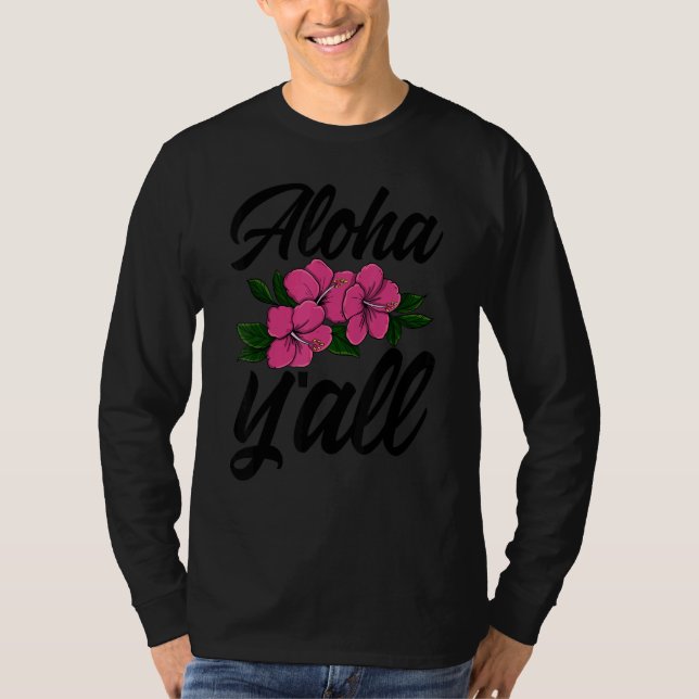 Camiseta Aloha You All Hawaii  Men Flower Aloha Party Love  (Frente)