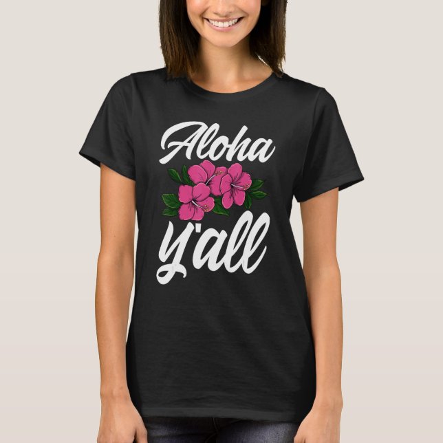 Camiseta Aloha You All Hawaii   Men Flower Aloha Party Love (Frente)