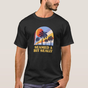 Camiseta Alojou Um Pouco De Sally Beach Ocean Humor Amigos 
