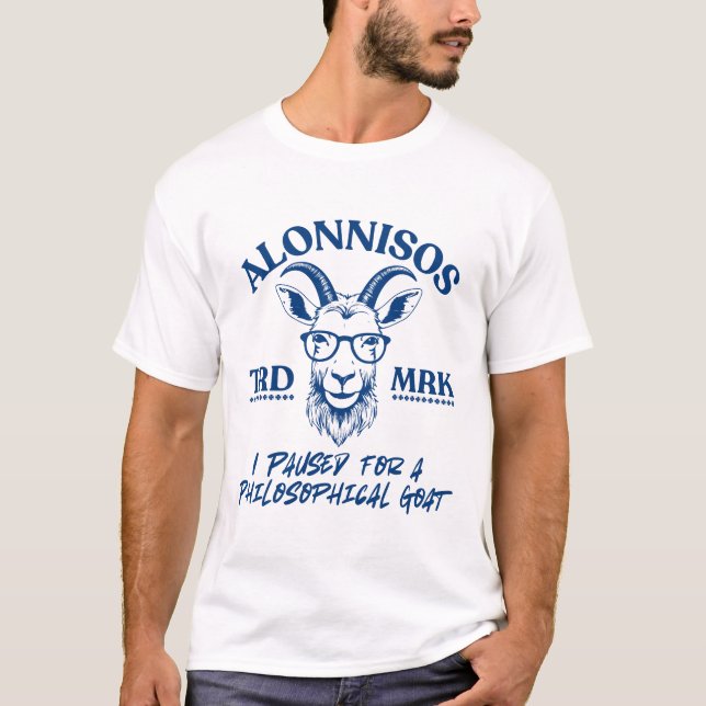 Camiseta Alonnisos: Eu pausei para um bode filosófico (Frente)