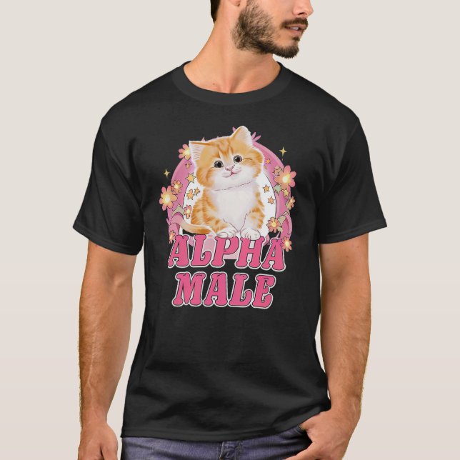 Camiseta Alpha Male Cute Kitty Cat Funny Oddly Specific Dan (Frente)