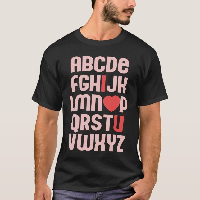 Camiseta ALPHABET ABC I LOVE YOU Valentine's Day Heart Fun  (Frente)