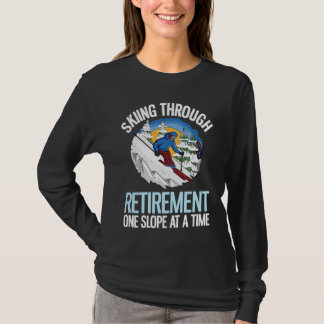 Camiseta Alpine Skiing Through Retirement One Slope At A Ti