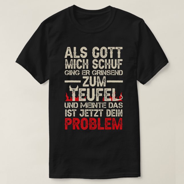 Camiseta Als Gott Mich Schuf Ging Er Grinsend Zum Teufel T- (Frente do Design)