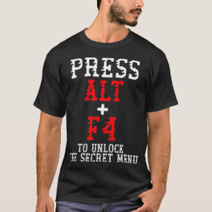Camiseta Alt + F4 Desbloqueia Menu Secreto Memória Engraçad