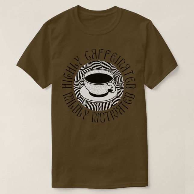 Camiseta Altamente Cafeinado Motivado Militosamente Ronda B (Frente do Design)