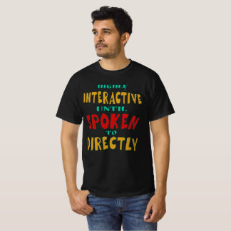 Camiseta Altamente Interativo Até Ser Falado Diretamente En
