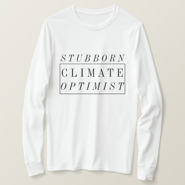 Camiseta Alterações climáticas | Otimista climático entusia (Frente do Design)