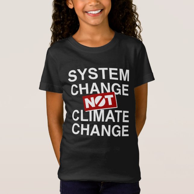Camiseta Alterações do sistema não alterações climáticas (Frente)