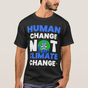Camiseta Alterações humanas e não alterações climáticas