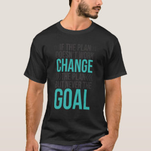 Camiseta Alterar O Plano Nunca A Motivação De Stubborn Da M