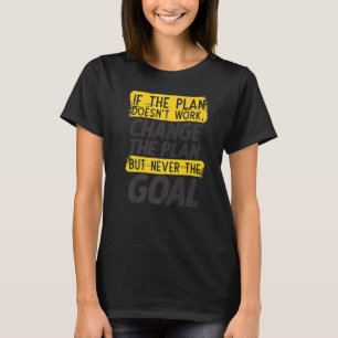 Camiseta Alterar O Plano Nunca A Motivação De Stubborn Da M