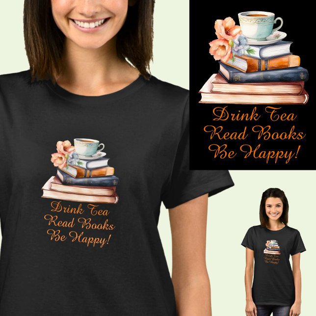 Camiseta Alterar Texto, Beber Livros De Leitura De Chá Seja (Criador carregado)