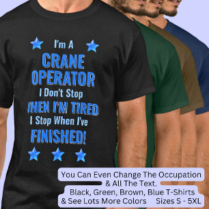 Camiseta Alterar texto, sou um OPERADOR CRANE Não Parar