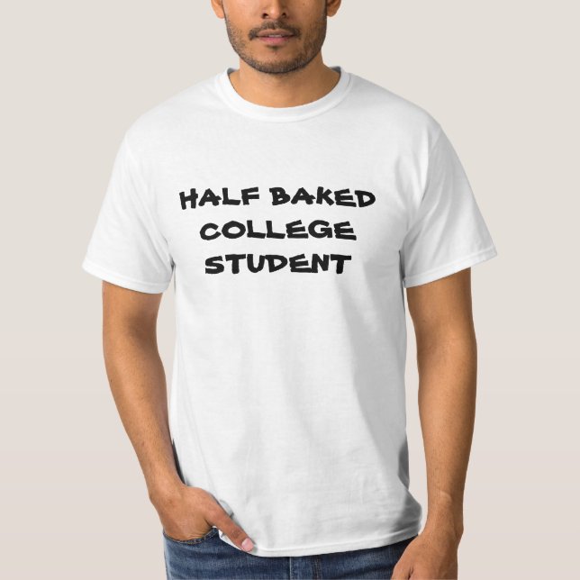 CAMISETA ALVO DE FACULDADE HALF BAKED (Frente)