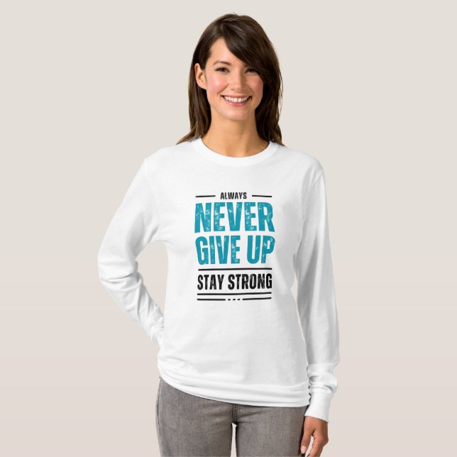 Camiseta Alway Never Give Up – Motivational Tri-blend shirt (Frente Completa)