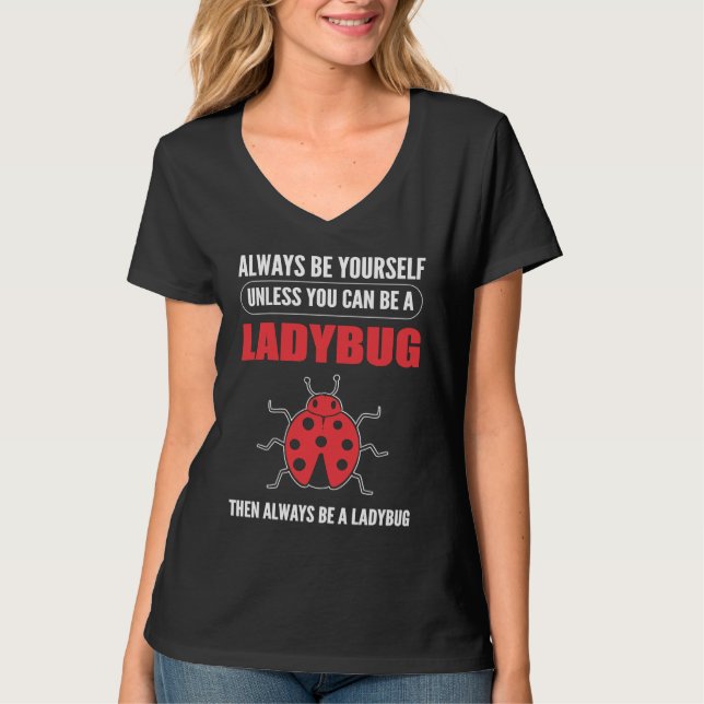 Camiseta Always a Ladybug Entomologist (Frente)