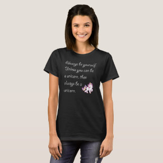 Camiseta Always a unicorn