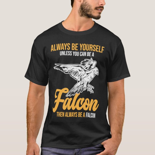 Camiseta Always Be a Falcon  Falconry (Frente)