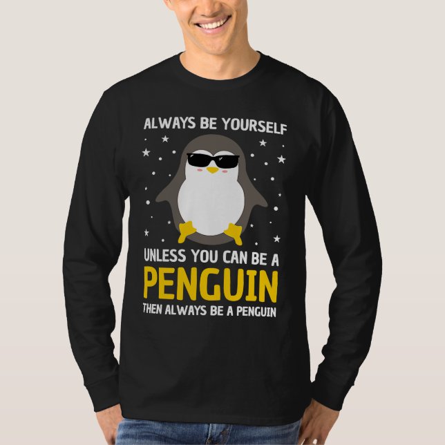 Camiseta Always Be A Penguin Men Women Penguin   Penguin (Frente)