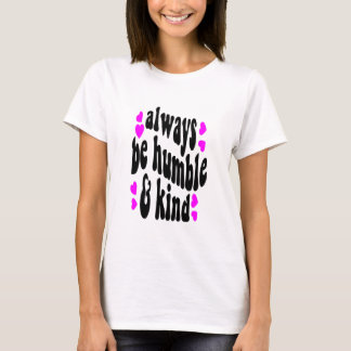 Camiseta always be humble