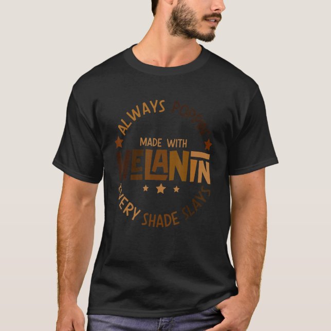 Camiseta Always Be Poppin' Made With Melanin Every Shade Sl (Frente)