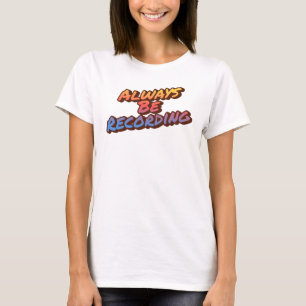 Camiseta Always Be Recorting - The Live Session Mantra