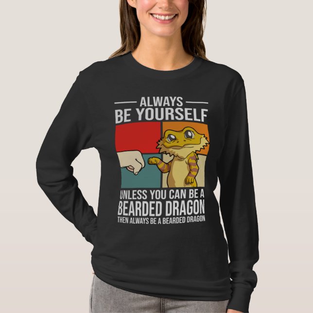 Camiseta Always Be Yourself Unless You Can Be A Bearded Dra (Frente)