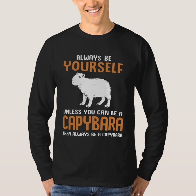 Camiseta Always Be Yourself Zoo Rodent  Capybara (Frente)