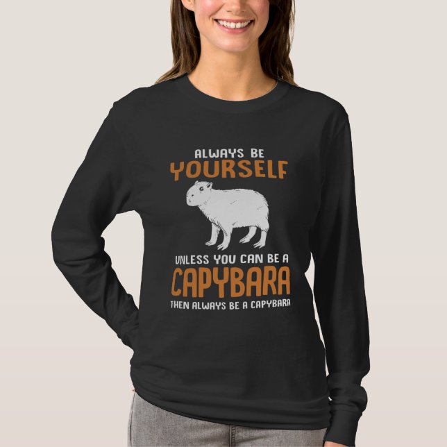 Camiseta Always Be Yourself Zoo Rodent  Capybara (Frente)